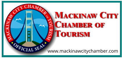 Mackinaw City Chamber of Tourism    www.mackinawcitychamber.com